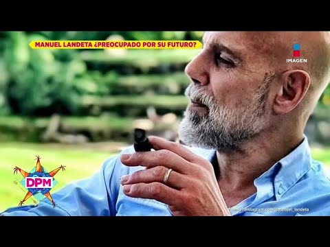 ¿Manuel Landeta teme llegar a la vejez | De Primera Mano