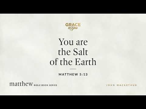 You Are the Salt of the Earth (Matthew 5:13) [Audio Only]