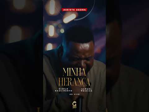 Tome posse da sua herança! 🔥🏆 Assista o clipe #MinhaHerança com Gisele Nascimento e Samuel Messias