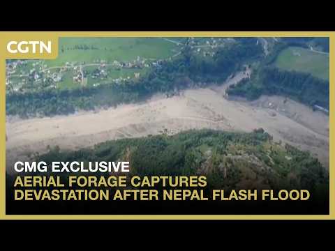 CMG Exclusive: Aerial forage captures devastation after Nepal flash flood