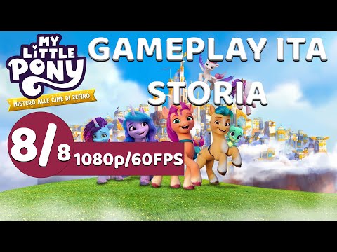 [GAMEPLAY ITA] My Little Pony: Mistero alle Cime di Zefiro FINALE (PARTE 8/8) [NO COMMENTARY]