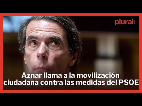 Aznar apela a la movilización ciudadana contra las medidas del PSOE
