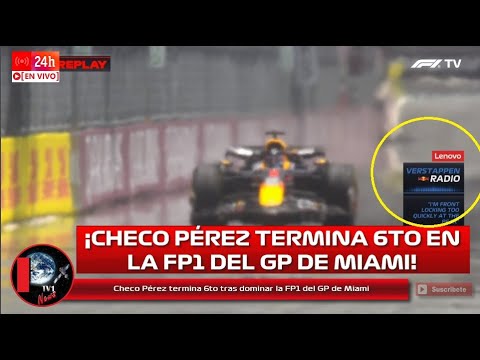 Checo Pérez termina 6to tras dominar la FP1 del GP de Miami Versappen complicado 2024