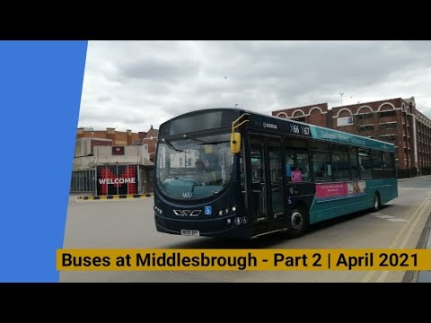 Buses at Middlesbrough - Part 2 | April 2021