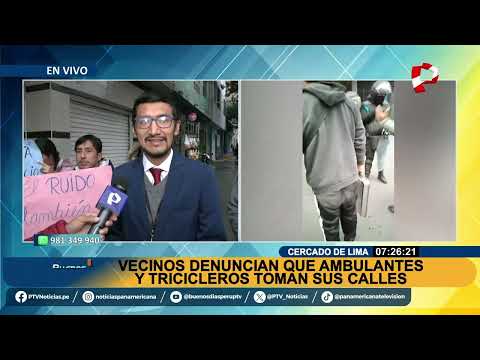 BDP EN VIVO Vecinos denuncian que ambulantes y tricicleros toman calles en el Cercado de Lima
