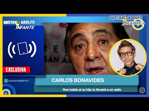 Carlos Bonavides revela si su hijo lo quiere mandar a un ASILO a pasar sus u?ltimos di?as