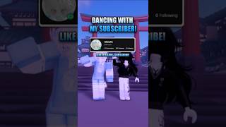 Dancing with My Subscriber!✨| Yosho Hai✨| #roblox #robloxedit #robloxd