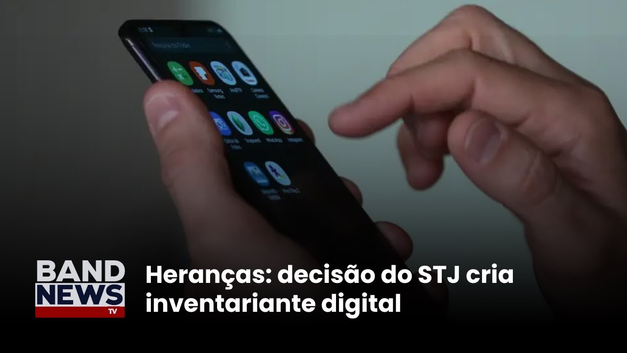 Heranças decisão do STJ cria inventariante digital  BandNews TV