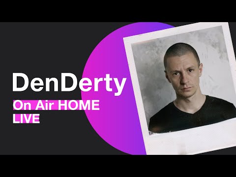 DenDerty – Чуть-чуть неловко / Грустно | On Air HOME