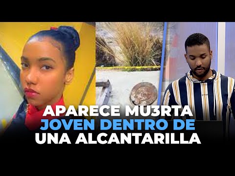 Aquí apareció muerta la joven Paula Santana dentro de una alcantarilla | Echando El Pulso