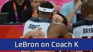 LeBron James on Coach K
