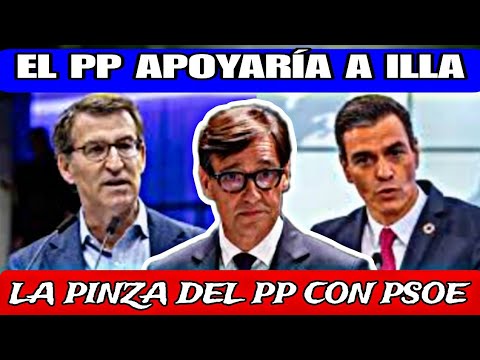 EL PP LE TIENDE LA MANO AL PSOE PARA INVESTIR A SALVADOR ILLA COMO PRESIDENTE