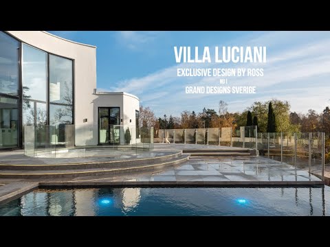 Villa Luciani by ROSS - Grand Designs Sverige