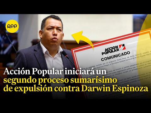 Darwin Espinoza: Acción Popular anuncia nuevo proceso sumarísimo de expulsión en su contra