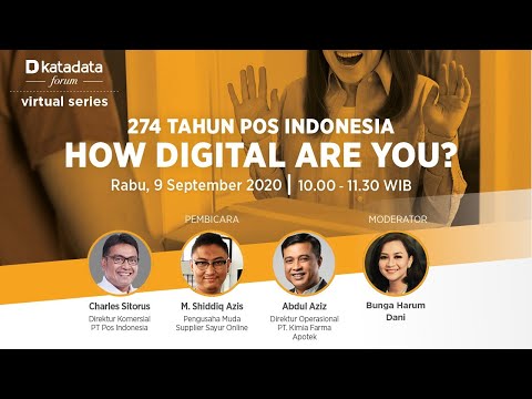 Katadata Forum Virtual Series "274 Tahun Pos Indonesia HOW DIGITAL ARE YOU”