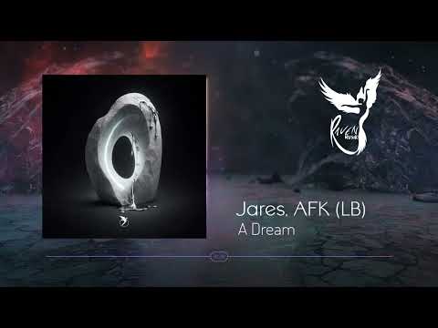 Premiere: Jares, AFK (LB) - A Dream (Extended Mix) [Astral]