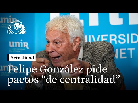 Felipe González pide dejar gobernar a la lista más votada y aboga por pactos de centralidad