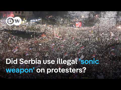 Serbian protesters demand investigation as government denies 'sonic weapon' attack | DW News