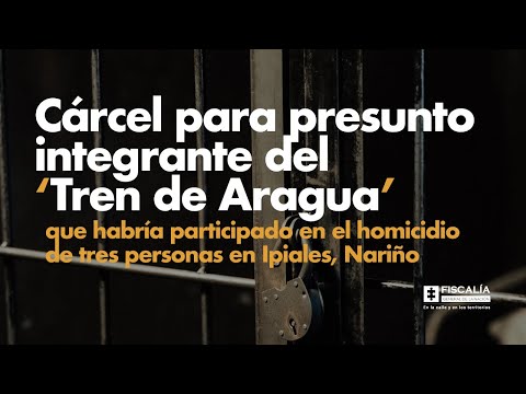 Cárcel para integrante del ‘Tren de Aragua’ que habría participado en el homicidio de 3 personas