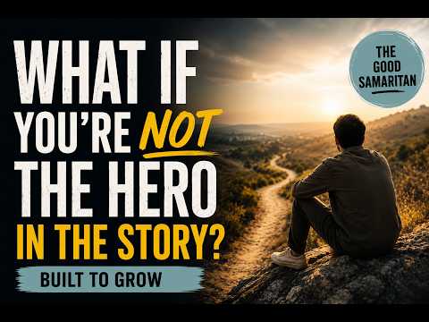 What If You’re Not the Hero in the Story? | Built to Grow