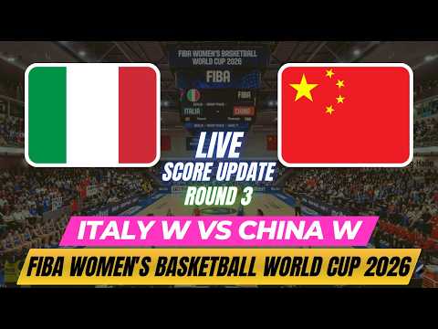 Italy Vs China | Round 3 | FIBA Women's Basketball <strong>World</strong> Cup 2026 | Live <strong>Score</strong> Update