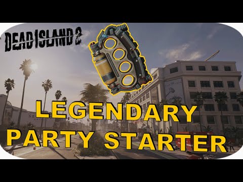 LEGENDARY PARTY STARTER | Best Weapons in Dead Island 2