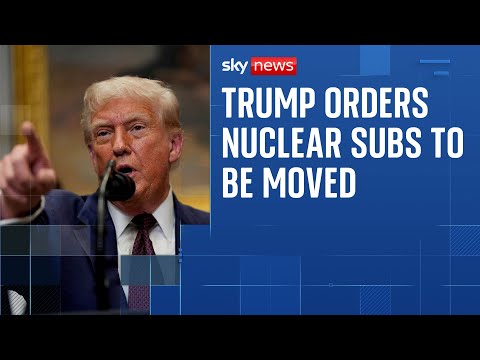 Trump orders two nuclear subs to be positioned in 'appropriate regions' following row