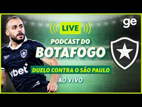 AO VIVO! GE BOTAFOGO ANALISA DUELO CONTRA O SÃO PAULO PELO BRASILEIRÃO | #podcast | ge.globo