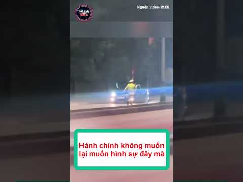 Hành chính không muốn lại muốn hình sự đây mà #shorts  #tin #tintuc24h #tintuc #tin24h