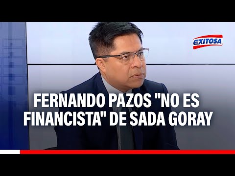 Caso Marka Group: Fernando Pazos nunca fue financista de Sada Goray, según abogado del empresario