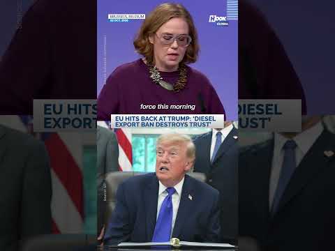 EU Rejects Trump’s Threat To Ban Diesel Exports: "Undermines Trust In The US"