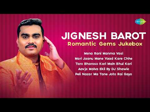 Jignesh Barot Romantic Gems Jukebox | Mena Rani Manma Vasi | Taro Bharoso Kari Main Bhul Kari
