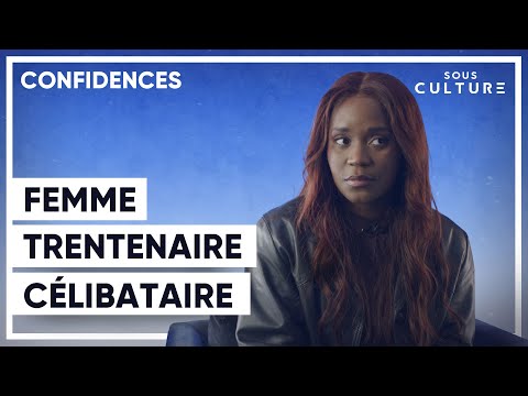 Femme trentenaire célibataire : [Confidences]