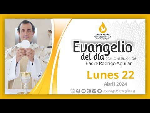 Evangelio de hoy l 22 de abril de 2024 l IV Lunes de Pascua I San Juan 10, 1-10