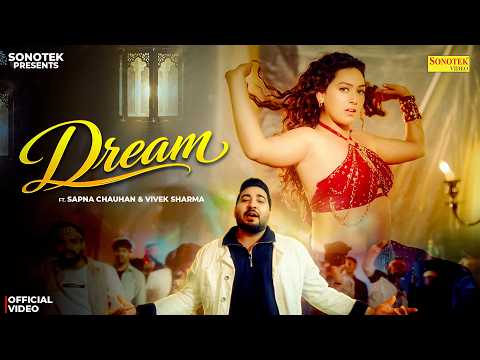 Dream (Official Video) Sapna Chauhan | Vivek Sharma | New Haryanvi Songs Haryanavi 2026 | Sonotek