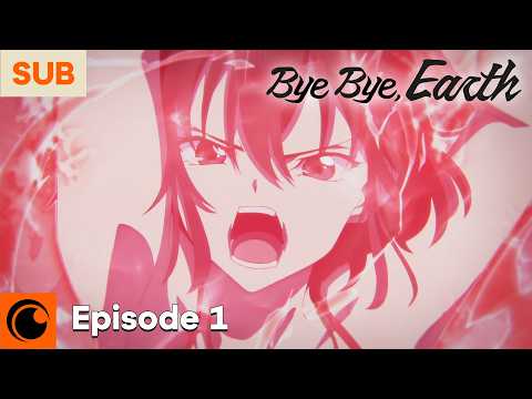 Bye Bye, Earth Episode 1 | Departure at the Red Hour