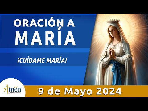 Oración a María 9 de Mayo 2024 l Amén Comunicaciones l Padre Carlos Yepes