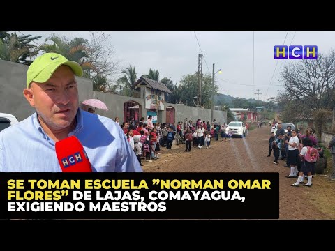 Se toman escuela ”Norman Omar Flores” de Lajas, Comayagua, exigiendo maestros