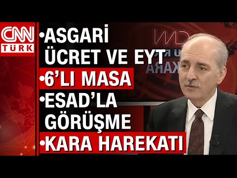 AK Parti Genel Başkanvekili Numan Kurtulmuş'tan CNN Türk'te kritik açıklamalar