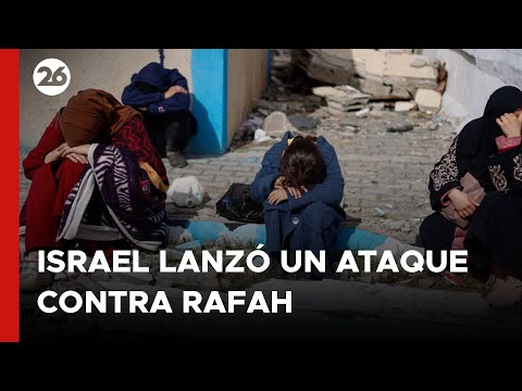 MEDIO ORIENTE | Israel lanzó un ataque contra Rafah