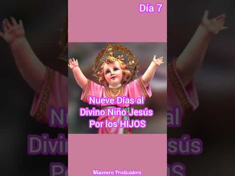 Nueve Días al Divino Niño Jesús por los Hijos Día 7 #oracionporloshijos #oracion #mamas #fe #hijos