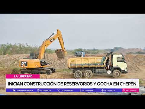 La Libertad: Inician construcción de reservorios y qocha en Chepén