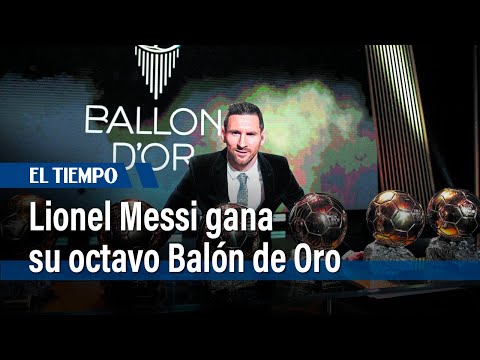 Lionel Messi, leyenda viviente del fútbol: conquista su octavo Balón de Oro | El Tiempo