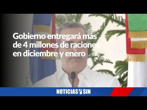 Gobierno entregará más de 4 millones de racione alimenticias diarias en diciembre y enero