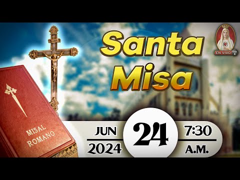 Santa Misa en Caballeros de la Virgen, 24 de junio de 2024 ? 7:30 a.m.