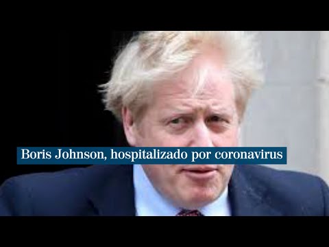 Boris Johnson, en el hospital por precaución ante sus persistentes síntomas de coronavirus