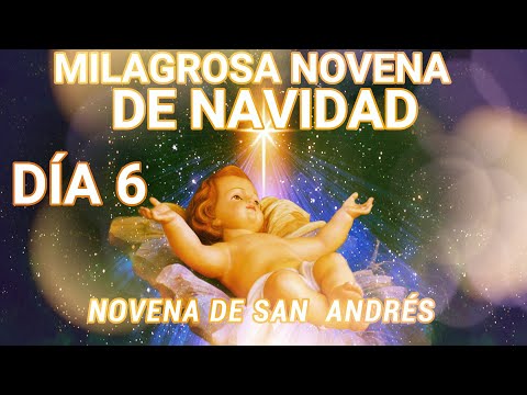 MILAGROSA NOVENA DE NAVIDAD DÍA 6, NOVENA DE SAN ANDRÉS