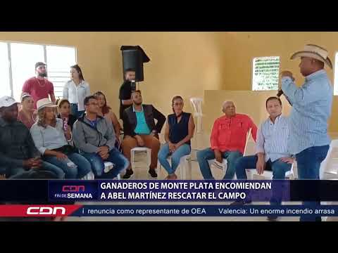 Ganaderos de Monte Plata encomiendan a Abel Martínez rescatar el campo