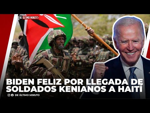 JOE BIDEN DICE ESTAR CONTENTO POR LLEGADA DE SOLDADOS KENIANOS A HAITÍ