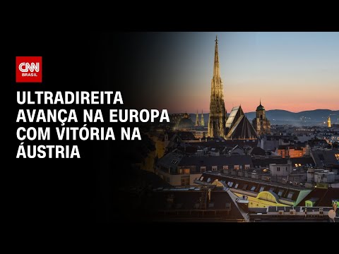 Ultradireita avança na Europa com vitória na Áustria | LIVE CNN